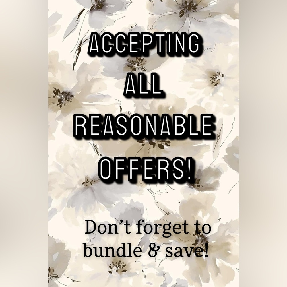 Accepting all reasonable offers!
